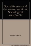 Social forestry and the weaker sections: Sociological viewpoints