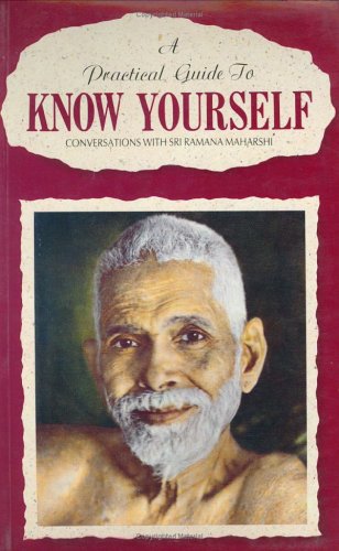 A practical guide to know yourself: Conversations with Sri Ramana Maharshi