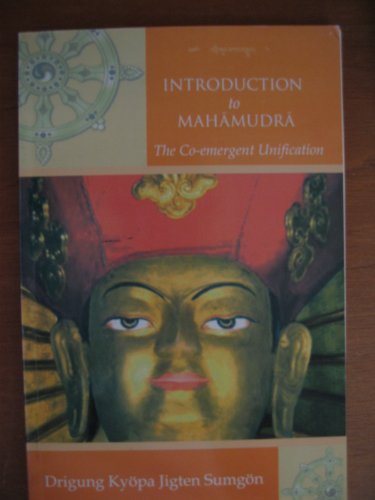 Introduction to Mahamudra: The Co-emergent Unification