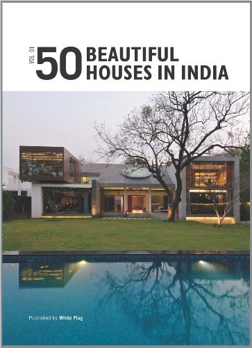 50 Beautiful Houses In India Vol 1