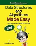 Data Structures and Algorithms Made Easy: Data Structure and Algorithmic Puzzles, Second Edition