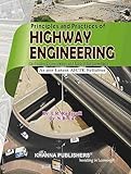 Khanna Publisher Principles and Practices of Highway Engineering (Including Expressways and Airport Engineering)