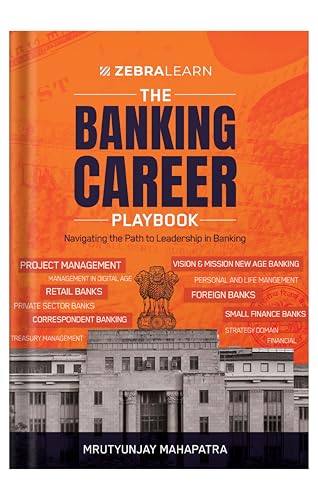 The Banking Career Playbook - Navigating the Path to Leadership in Banking by Mrutyunjay Mahapatra