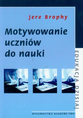 Motywowanie uczniow do nauki