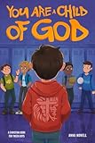 You Are a Child of God — A Christian Book for Tween Boys: Faith-Filled Stories to Build Confidence, Resilience, and Exceptional Character (Christian Gifts for Boys & Girls)