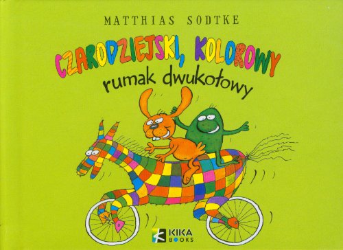 Nulik i Poloniusz Czarodziejski kolorowy rumak dwukolowy