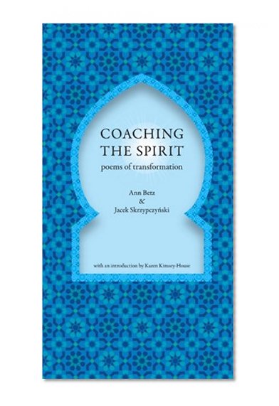 Coaching the Spirit: Poems of Transformation