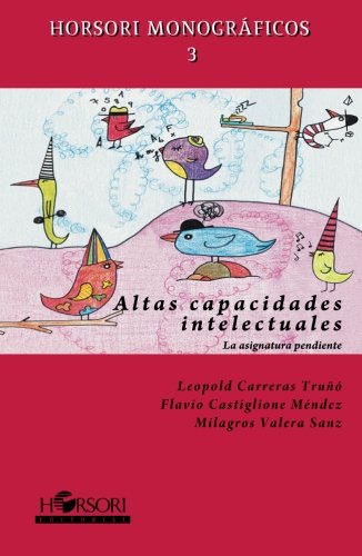 Altas capacidades. La asignatura pendiente (Spanish Edition)