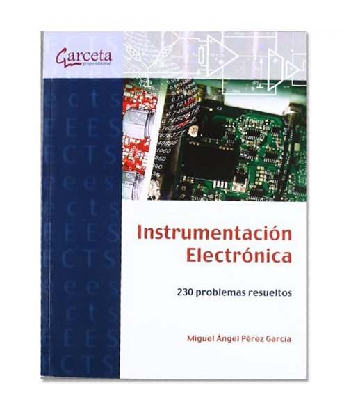 InstrumentaciÃ³n electrÃ³nica: 230 Problemas Resueltos