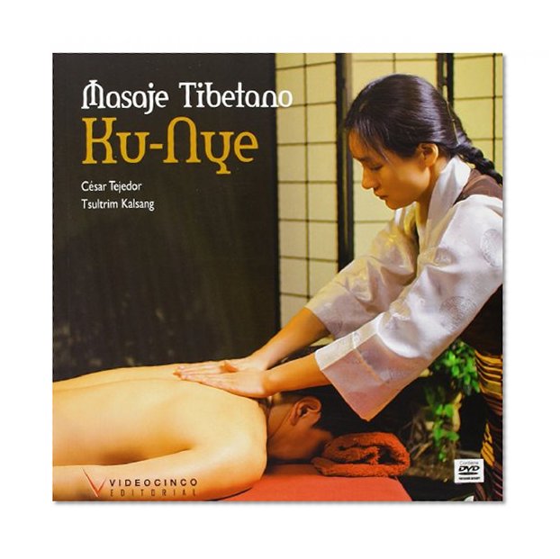 Masaje Tibetano Ku-Nye / Tibetan Ku-Nye Massage Spanish Edition (libro + DVD)