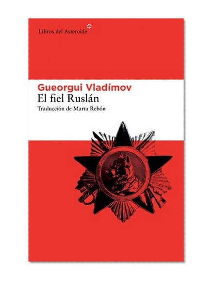 El fiel RuslÃ¡n (Libros Del Asteroide) (Spanish Edition)