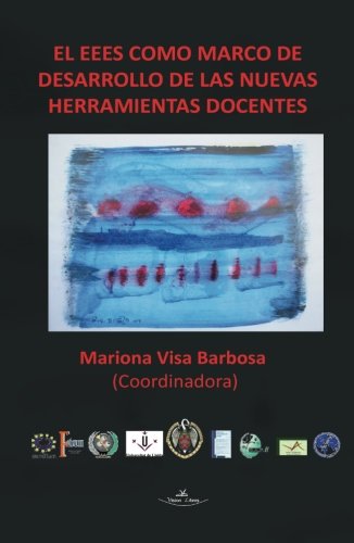 El EEES como marco de desarrollo de las nuevas herramientas docente (Impulso educativo) (Spanish Edition)