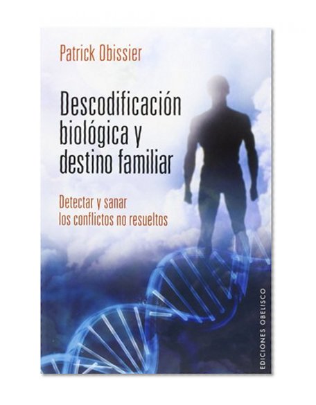 Descodificacion biologica y destino familiar (Coleccion Salud y Vida Natural) (Spanish Edition)