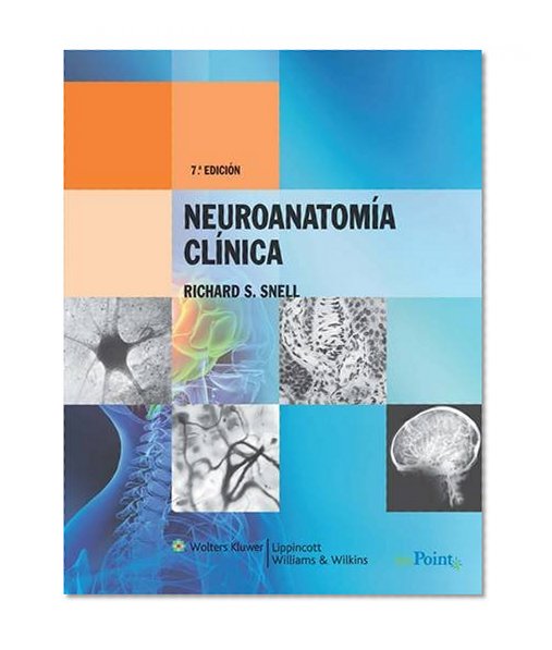 NeuroanatomÃ­a clÃ­nica: EdiciÃ³n revisada (Spanish Edition)