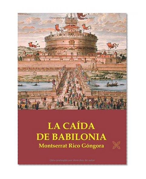 LA CAÃDA DE BABILONIA (Spanish Edition)