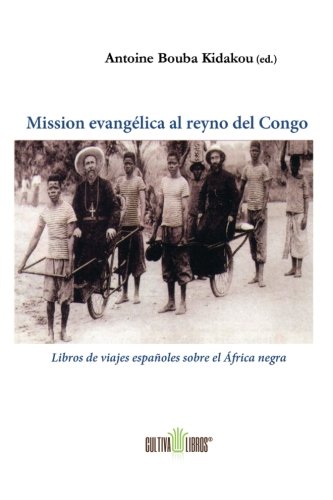 Mission evangÃ©lica al reyno del Congo (Spanish Edition)