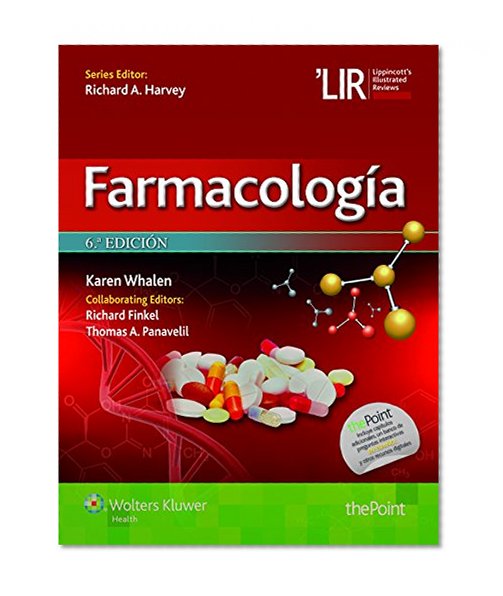 Farmacología: LIR. Lippincott Illustrated Reviews (Lippincott Illustrated Reviews Series) (Spanish Edition)