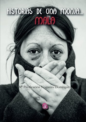 Historias de una monja... mala (Spanish Edition)