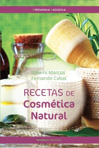 Recetas de cosmÃ©tica natural 2Âºed.