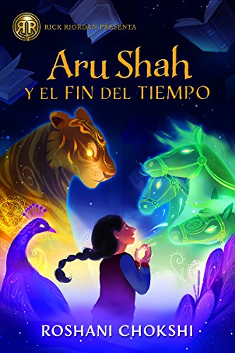 Aru shah y el fin del tiempo/ Aru Shah and The End of Time