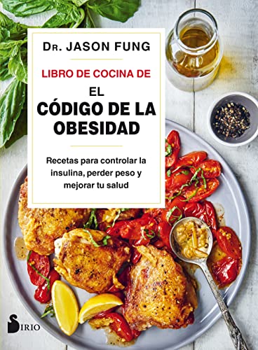 Book Cover Libro de Cocina de El cÃ³digo de la obesidad: Recetas para controlar la insulina, perder peso y mejorar tu salud (Spanish Edition)