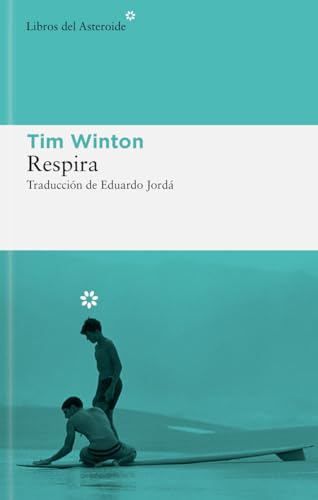 Respira (Libros Del Asteroide) (Spanish Edition)