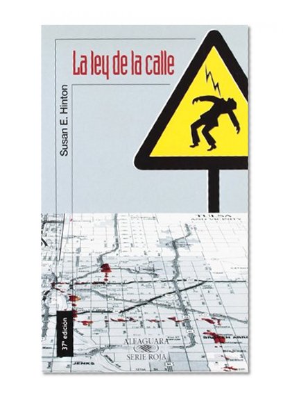 La Ley De La Calle (Alfaguara Infantil y Juvenil) (Spanish Edition)