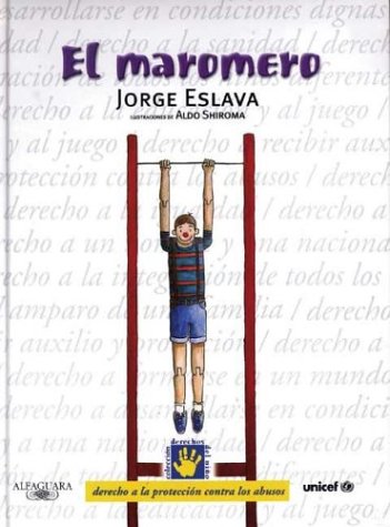 El maromero/ The Acrobat (Derechos Del Nino) (Coleccion Derechos del Nino/Children's Rights Collection) (Spanish Edition)