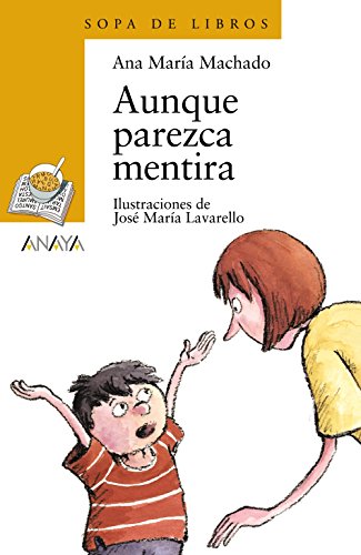 Book Cover Aunque parezca mentira (LITERATURA INFANTIL - Sopa de Libros) (Spanish Edition)