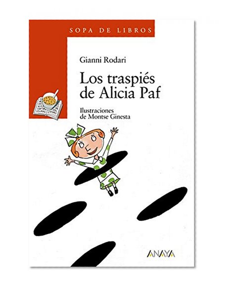Los traspies de Alicia Paf (Sopa De Libros/ Soup of Books) (Spanish Edition)