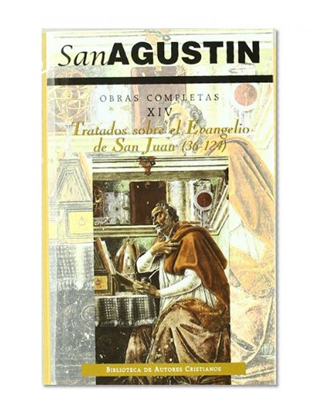 Obras completas de San Agustín. XIV: Escritos homiléticos (2.º): Tratados sobre el Evangelio de San Juan (2.ª): 36-124
