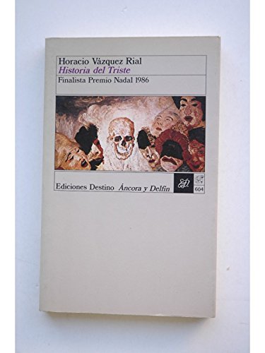 Historia del triste (ColeccioÌn Ancora y delfiÌn) (Spanish Edition)