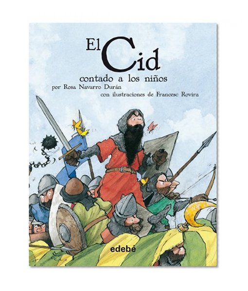 El Cid contado a los ninos / El Cid for Children (Spanish Edition)