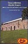 Casas Atlanticas = Atlantic Houses: Galicia Y Norte De Portugal = Galicia & Northern Portugal