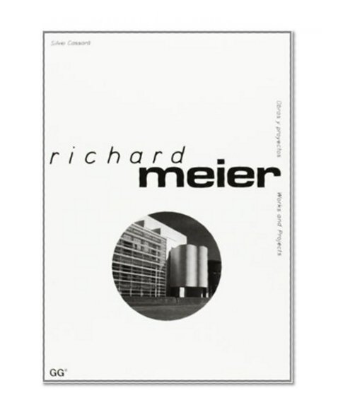 Richard Meier (Obras y Proyectos / Works and Projects)
