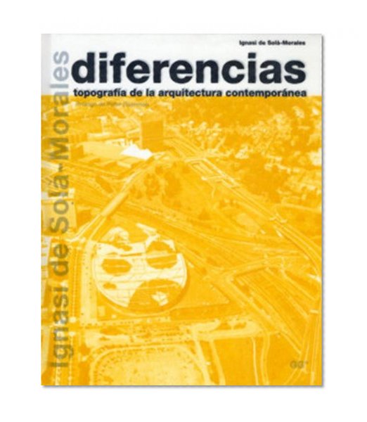 Diferencias. Topografia de La Arquitectura Contemporanea (Spanish Edition)