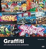 Graffiti - Arte Urbano de Los Cinco Continentes (Spanish Edition)