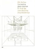 COCINA PARA COCINAR FINAL DE UNA DOCTRINA ARQUITECTONICA