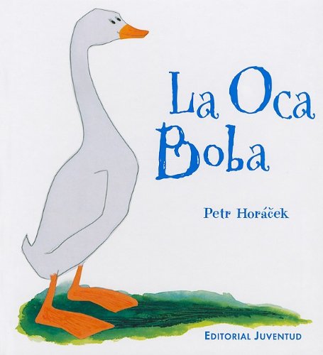 La oca boba (Spanish Edition)