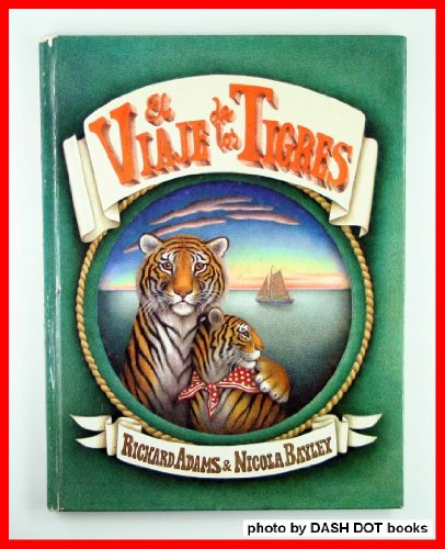 El Viaje de Los Tigres (Spanish Edition)