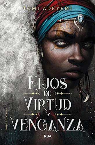 Hijos de virtud y venganza / Children of Virtue and Vengeance (EL LEGADO DE ORÏSHA) (Spanish Edition)