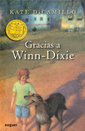 Book Cover Gracias a Winn-Dixie / Because of Winn-Dixie (Noguer Infantil) (Spanish Edition)