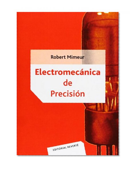 ELECTROMECANICA DE PRECISIÃ“N (Spanish Edition)