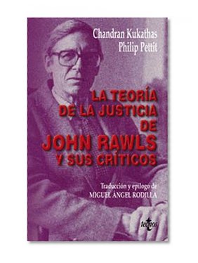 La teoria de la justicia de John Rawls y sus criticos (FILOSOFIA) (Spanish Edition)