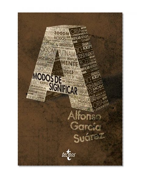 Modos de significar / Modes of meaning: Una introducciÃ³n temÃ¡tica a la filosofÃ­a del lenguaje / A Thematic Introduction to the Philosophy of Language (Spanish Edition)