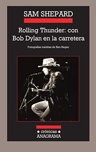 Rolling Thunder: con Bob Dylan en la carretera (Cronicas) (Spanish Edition)