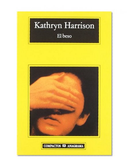 El beso (Compactos Anagrama) (Spanish Edition)