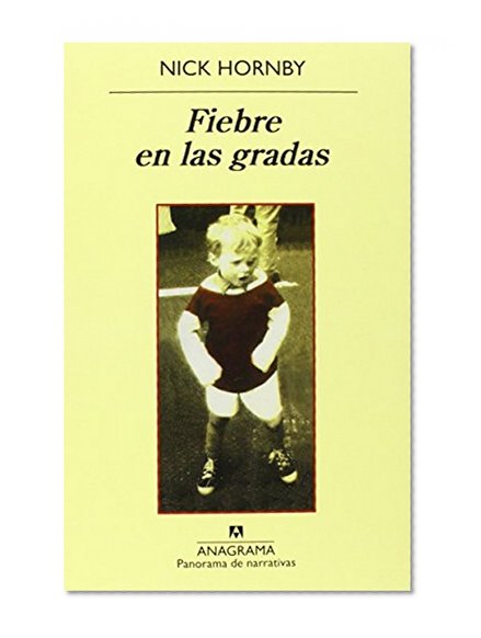 Fiebre en las Gradas (Panorama de narrativas)