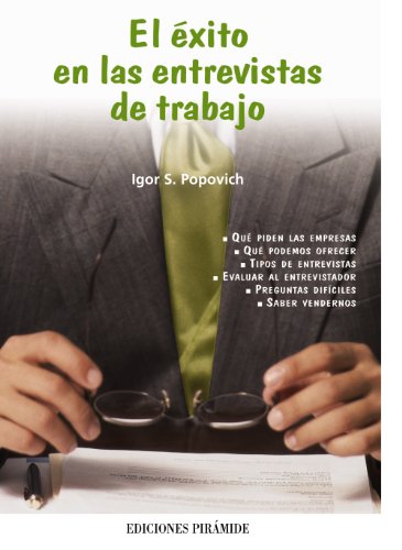 El exito en las entrevistas de trabajo (LIBRO PRACTICO) (Libro Practico / Practical Book) (Spanish Edition)