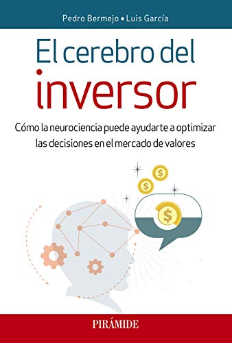 El cerebro del inversor: Cómo la neurociencia puede ayudarte a optimizar las decisiones en el mercado de valores